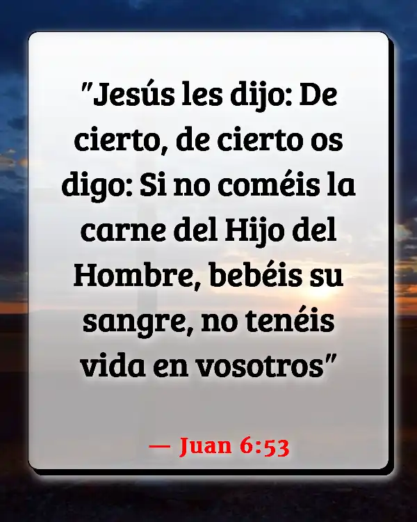 Versículos De La Biblia   	Superar la gula  (Juan 6:53)