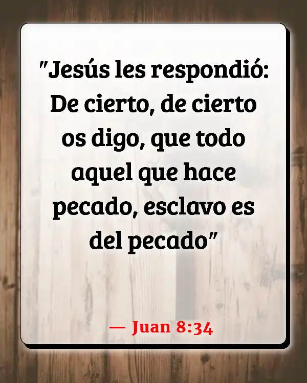 Versículos De La Biblia   	Nuevo nacimiento  (Juan 8:34)
