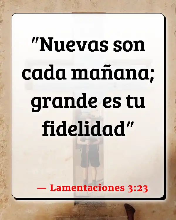 Versículos De La Biblia Padres con adicciones (Lamentaciones 3:23)