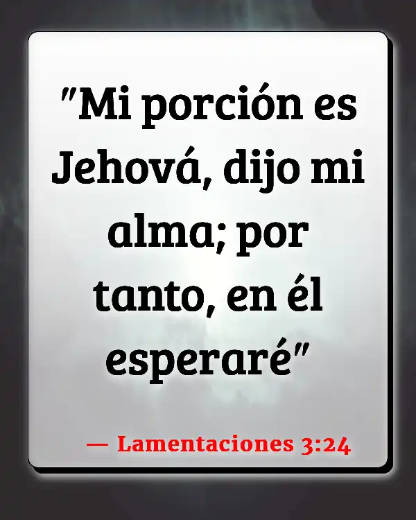 Versículos De La Biblia Reconociendo a Dios (Lamentaciones 3:24)