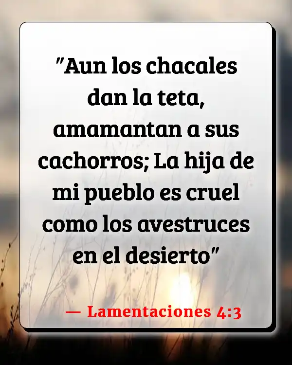 Versículos De La Biblia   	Ser cruel  (Lamentaciones 4:3)