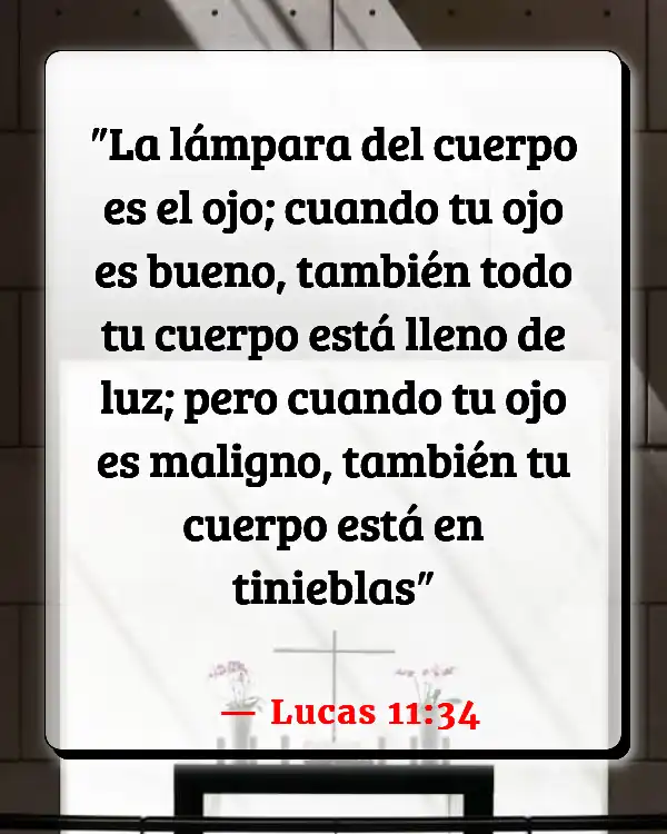 Versículos De La Biblia Ser una luz (Lucas 11:34)