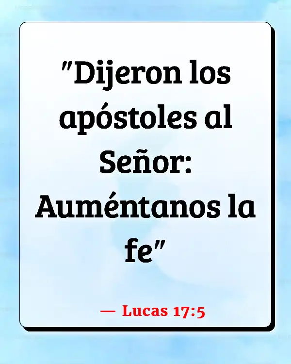 Versículos De La Biblia Fe y fuerza (Lucas 17:5)