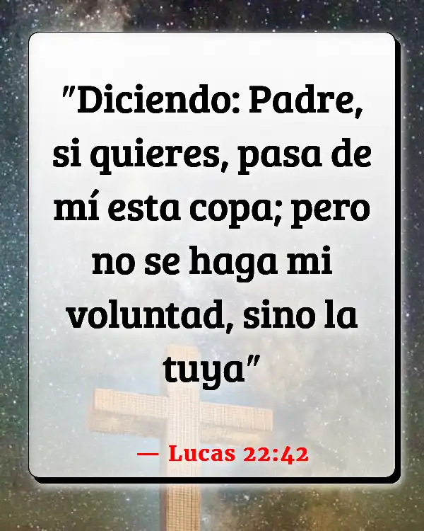 Versículos De La Biblia   	Objetivo  (Lucas 22:42)