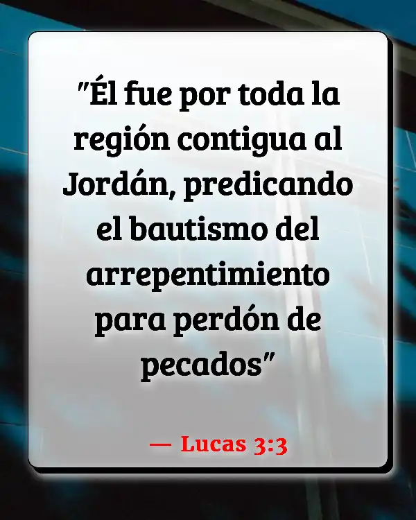 Versículos De La Biblia Perdón (Lucas 3:3)