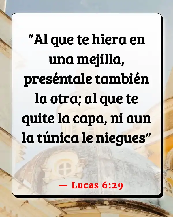 Versículos De La Biblia Vencer el mal (Lucas 6:29)