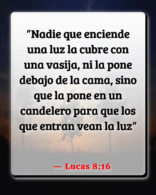 Versículos De La Biblia Se honesto (Lucas 8:16)
