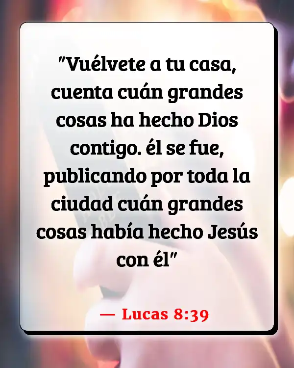 Versículos De La Biblia   	El poder del testimonio  (Lucas 8:39)