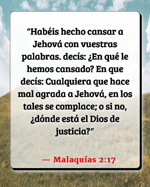 Versículos De La Biblia   	Llamando al mal bueno  (Malaquías 2:17)