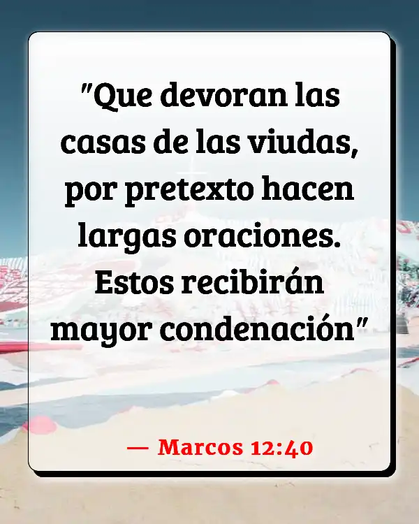 Versículos De La Biblia   	Viudas  (Marcos 12:40)