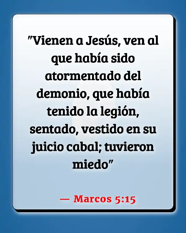 Versículos De La Biblia Ser poseído (Marcos 5:15)