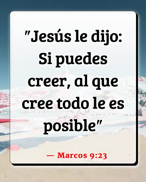 Versículos De La Biblia Capacidad (Marcos 9:23)