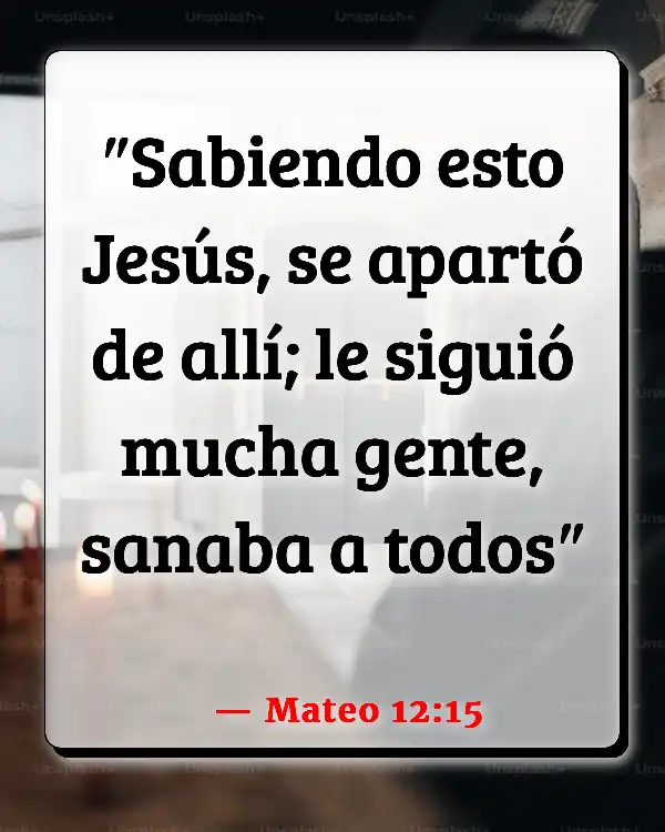Versículos De La Biblia   	Orando por los enfermos  (Mateo 12:15)