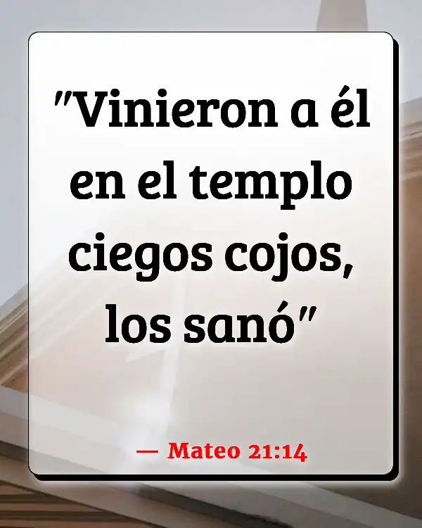 Versículos De La Biblia   	Curando enfermo  (Mateo 21:14)
