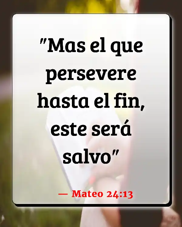 Versículos De La Biblia Nuestro pasado (Mateo 24:13)