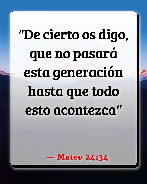 Versículos De La Biblia 73 Versículos De La Biblia Escatología (Mateo 24:34)