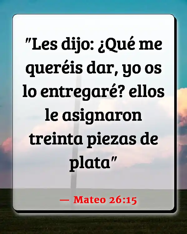Versículos De La Biblia Traición (Mateo 26:15)