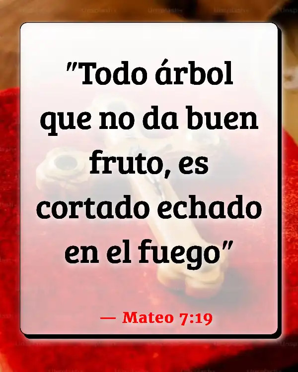 Versículos De La Biblia   	Agricultura  (Mateo 7:19)
