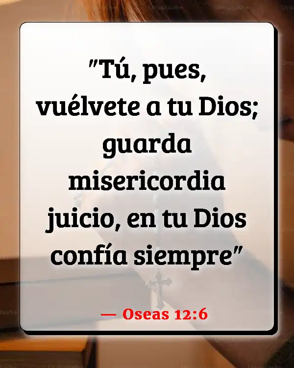 Versículos De La Biblia   	Perserverancia  (Oseas 12:6)