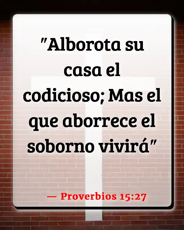 Versículos De La Biblia Superar la codicia (Proverbios 15:27)