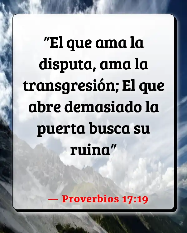 Versículos De La Biblia   	Discutiendo  (Proverbios 17:19)