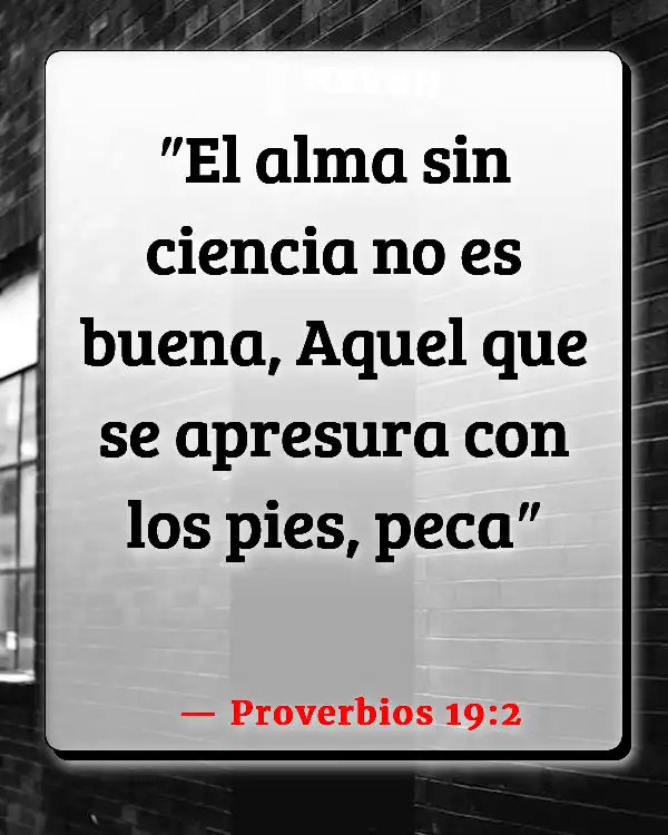 Versículos De La Biblia   	Palabra de conocimiento  (Proverbios 19:2)