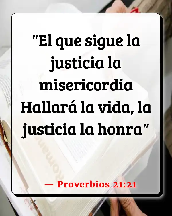 Versículos De La Biblia Nuestras vidas (Proverbios 21:21)