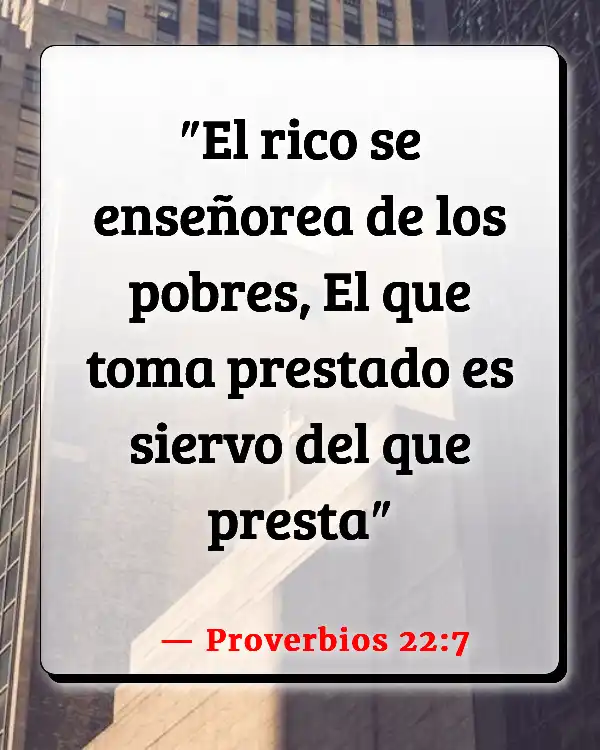 Versículos De La Biblia Ser propietario de una casa (Proverbios 22:7)