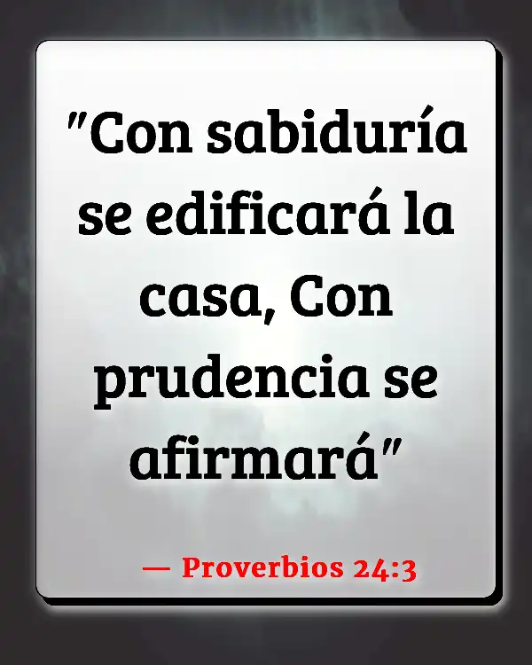 Versículos De La Biblia Ser propietario de una casa (Proverbios 24:3)