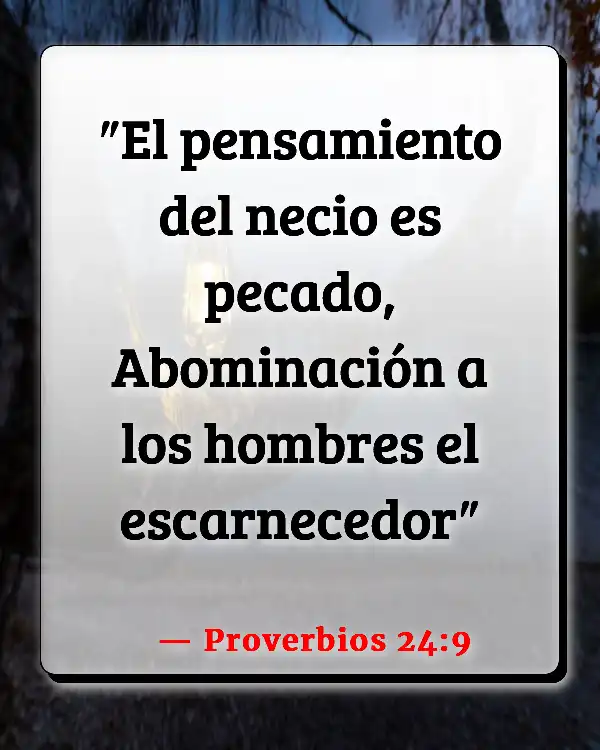 Versículos De La Biblia   	Abominación  (Proverbios 24:9)