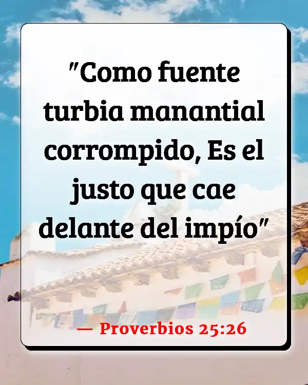 Versículos De La Biblia No confíes en nadie (Proverbios 25:26)
