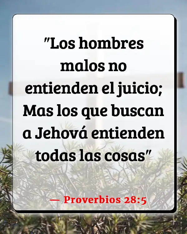 Versículos De La Biblia   	Buscar  (Proverbios 28:5)