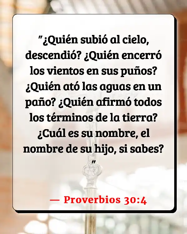 Versículos De La Biblia   	Lo siento  (Proverbios 30:4)
