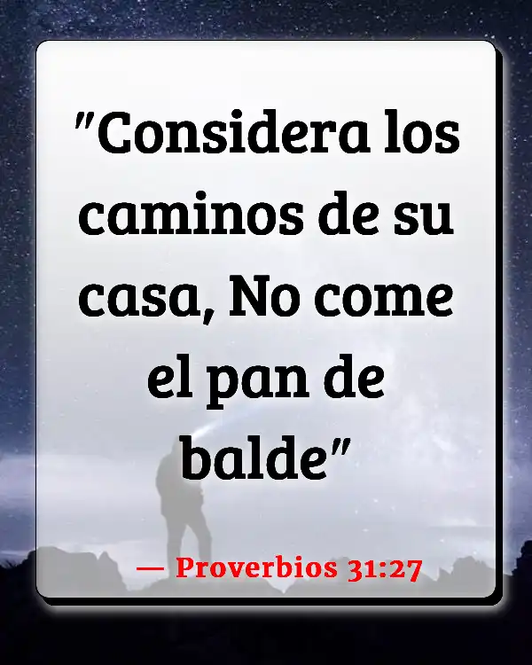 Versículos De La Biblia Comer en exceso (Proverbios 31:27)