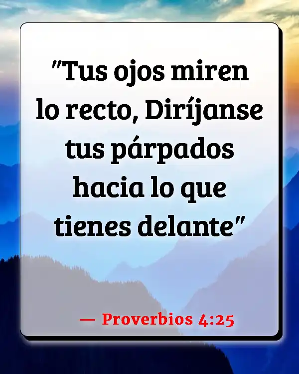 Versículos De La Biblia Se honesto (Proverbios 4:25)