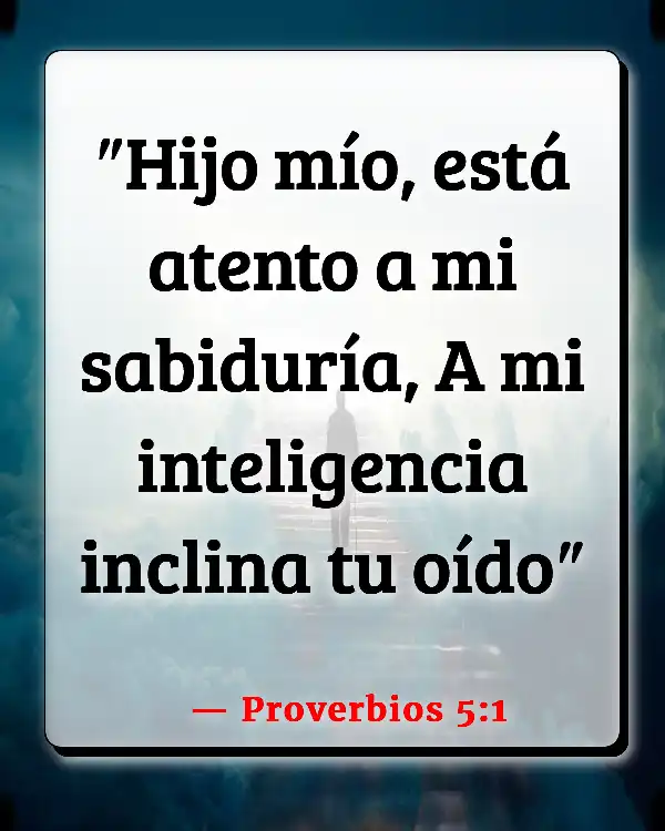 Versículos De La Biblia Distracciones (Proverbios 5:1)