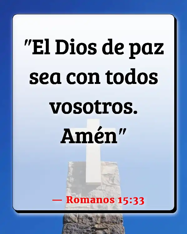 Versículos De La Biblia Tranquilidad de espíritu (Romanos 15:33)