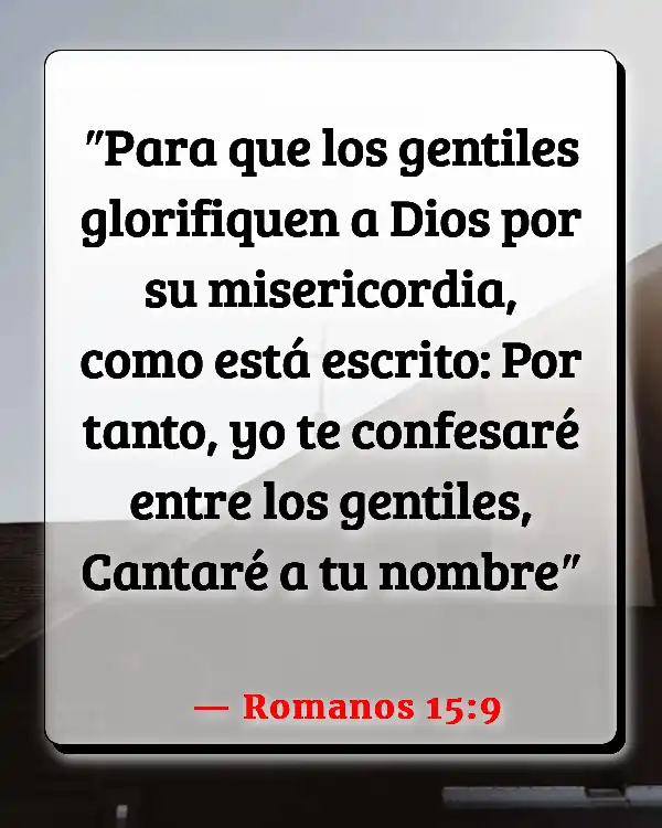 Versículos De La Biblia   	Edificarnos unos a otros  (Romanos 15:9)