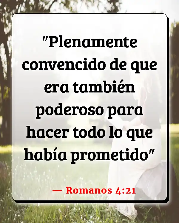 Versículos De La Biblia   	Fuerza  (Romanos 4:21)