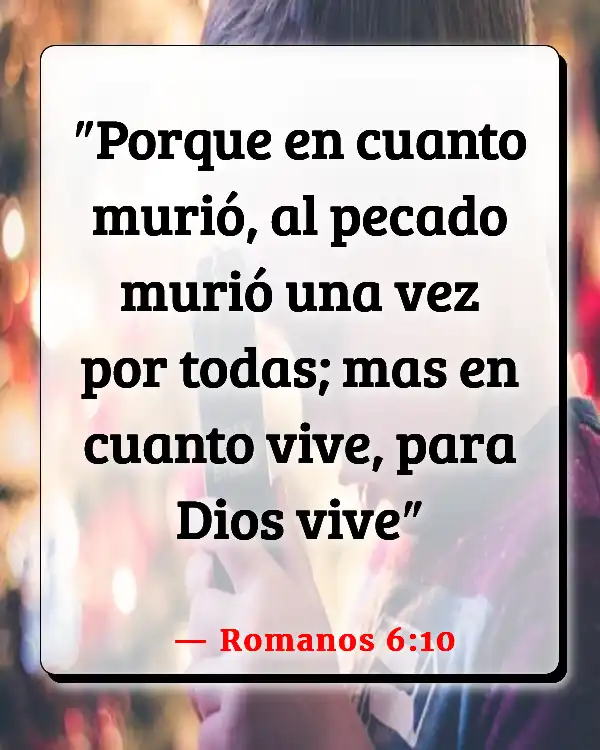 Versículos De La Biblia   	Comportamiento  (Romanos 6:10)