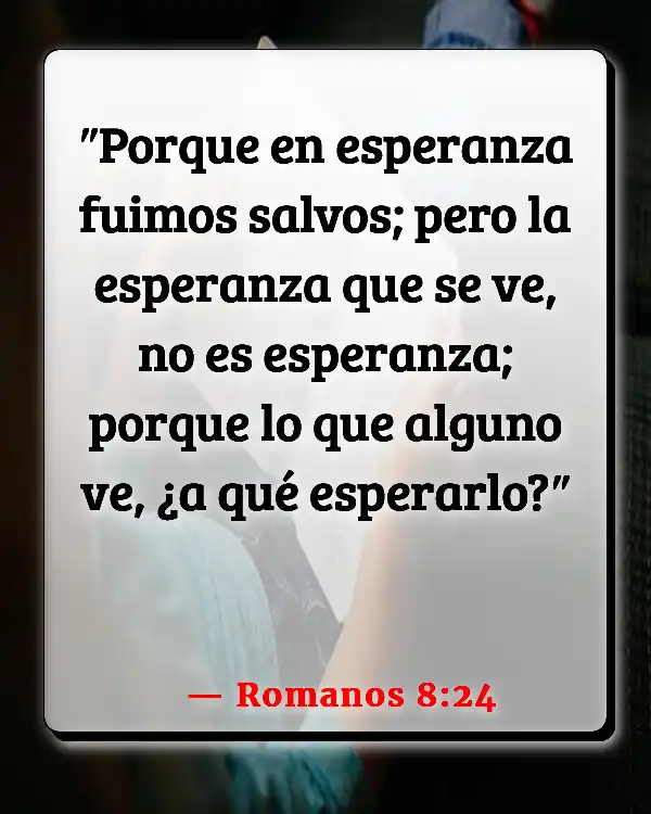 Versículos De La Biblia   	Proporcionar aliento  (Romanos 8:24)