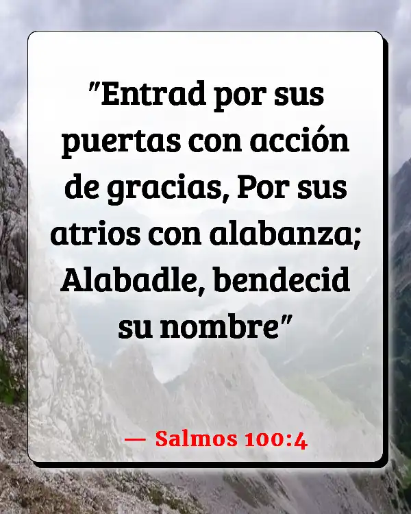 Versículos De La Biblia Alabando a Dios (Salmos 100:4)