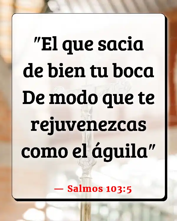 Versículos De La Biblia Indulto (Salmos 103:5)