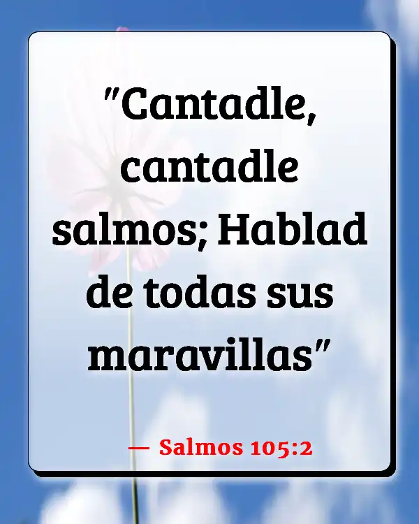 Versículos De La Biblia Alabando a Dios (Salmos 105:2)