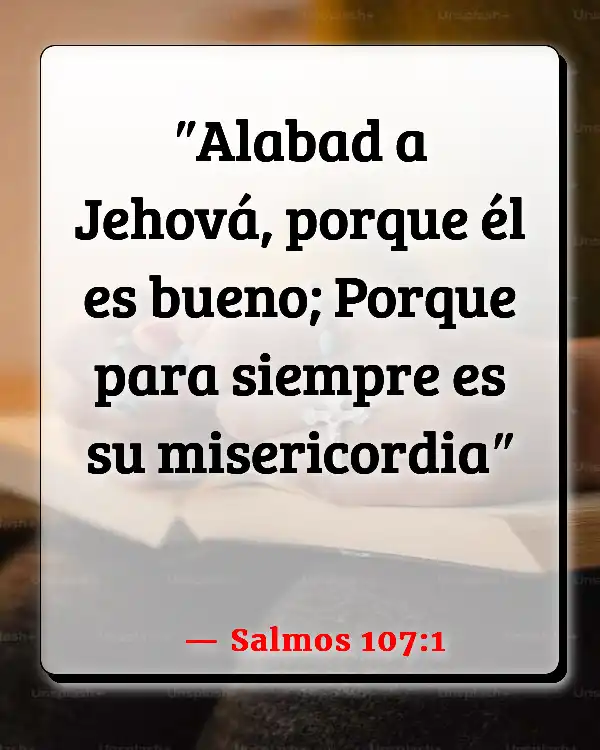 Versículos De La Biblia Apreciación (Salmos 107:1)