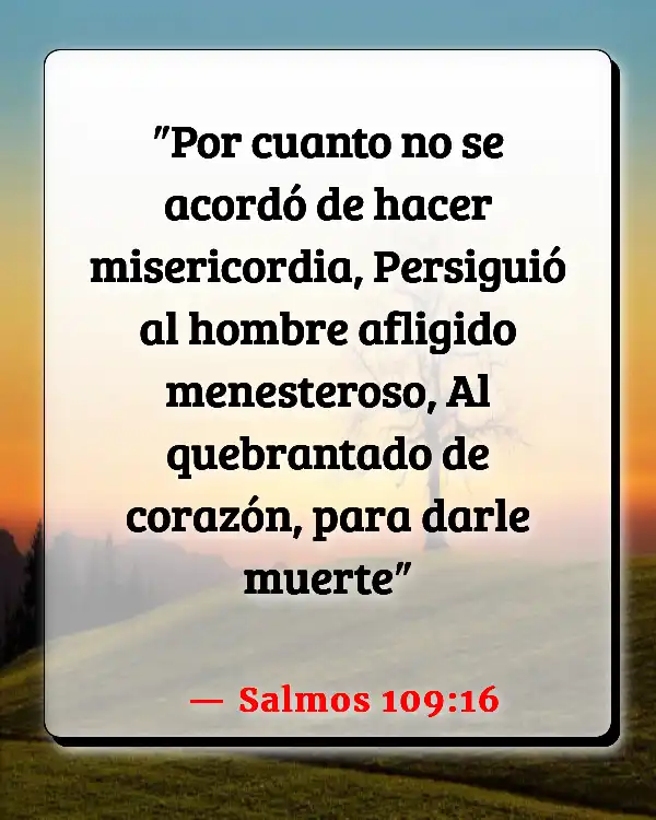 Versículos De La Biblia Ser acusado falsamente (Salmos 109:16)