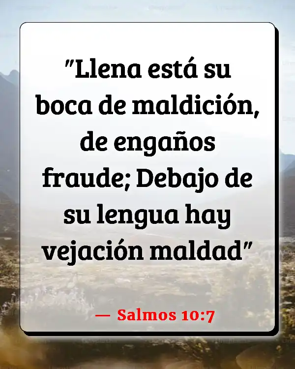 Versículos De La Biblia   	Malas palabras  (Salmos 10:7)