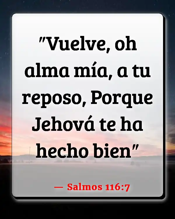 Versículos De La Biblia Quietud (Salmos 116:7)