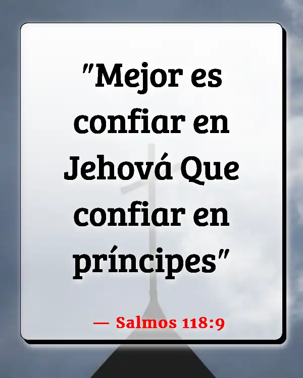 Versículos De La Biblia No confíes en nadie (Salmos 118:9)