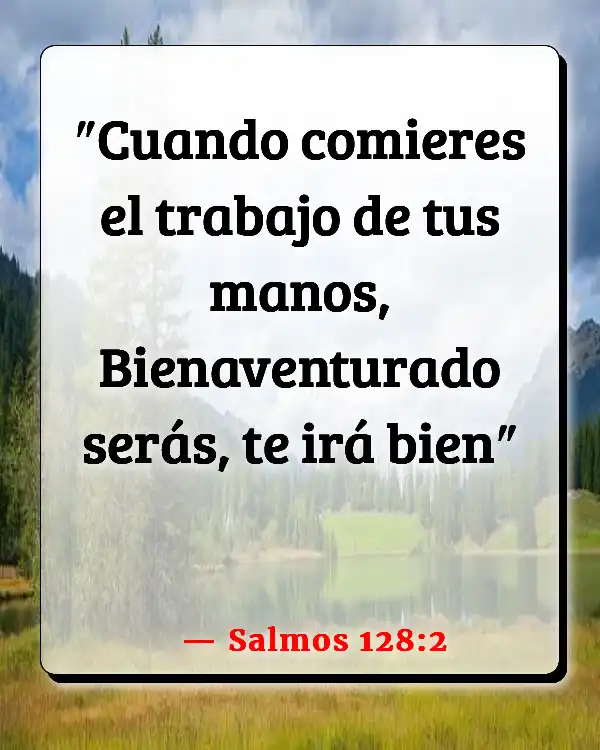 Versículos De La Biblia Trabajo excesivo (Salmos 128:2)